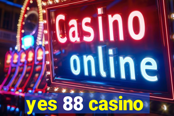 yes 88 casino