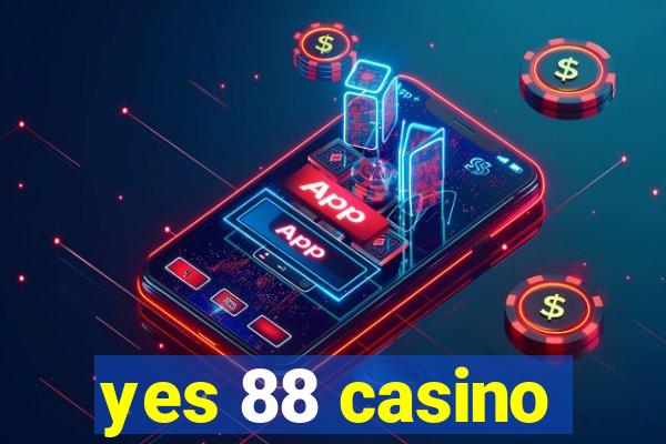 yes 88 casino