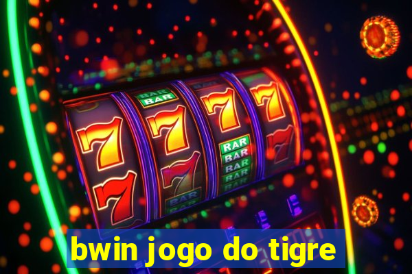 bwin jogo do tigre