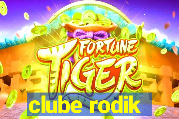 clube rodik