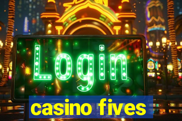 casino fives