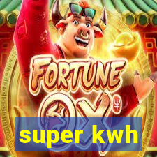 super kwh