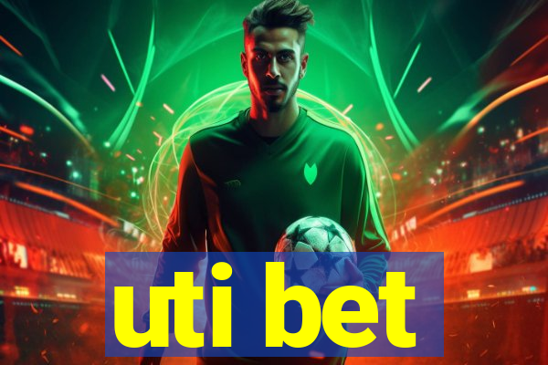 uti bet