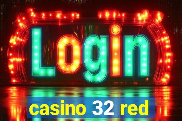 casino 32 red