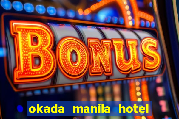 okada manila hotel and casino