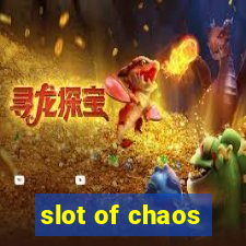 slot of chaos