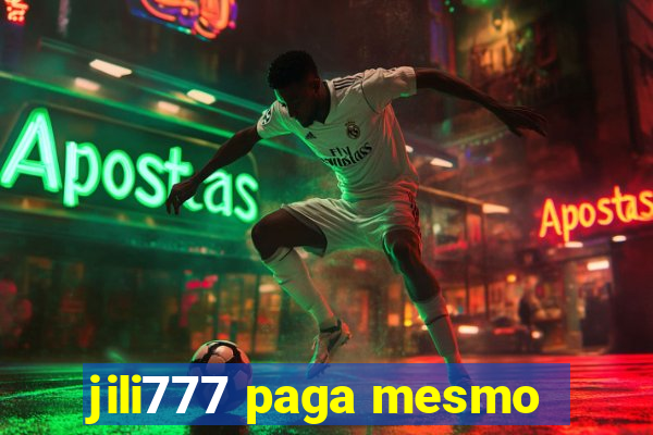 jili777 paga mesmo