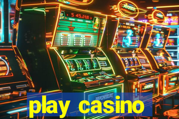 play casino