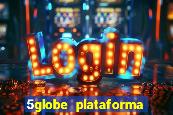 5globe plataforma de jogos