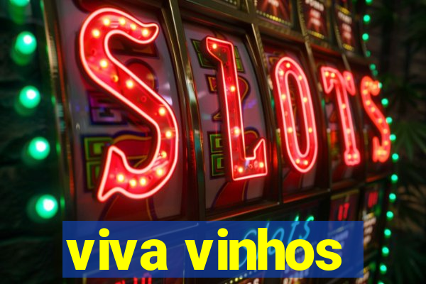 viva vinhos