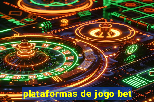 plataformas de jogo bet