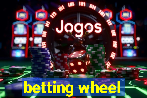 betting wheel