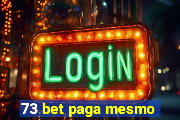 73 bet paga mesmo