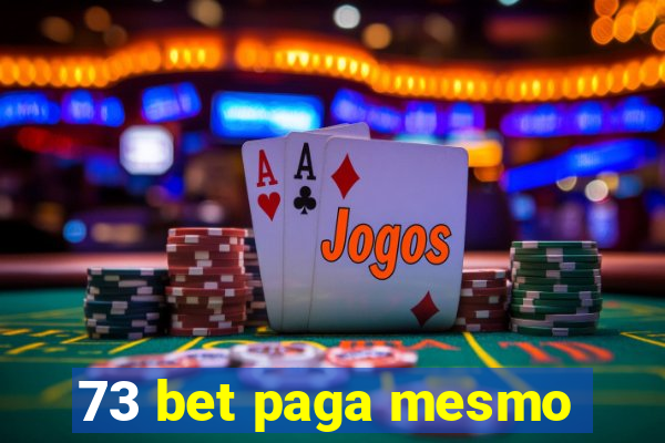 73 bet paga mesmo