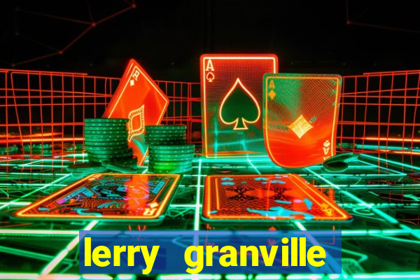 lerry granville reclame aqui