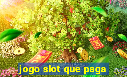 jogo slot que paga