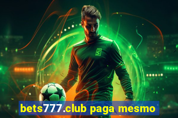 bets777.club paga mesmo