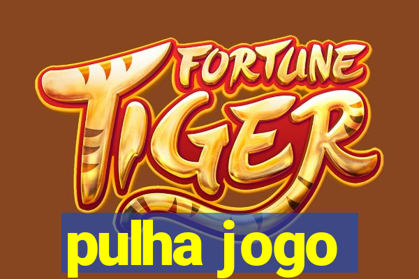 pulha jogo