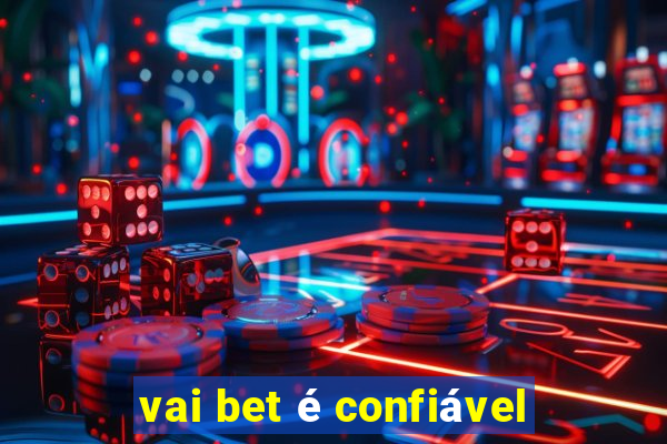 vai bet é confiável