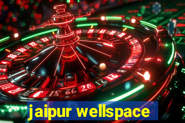 jaipur wellspace