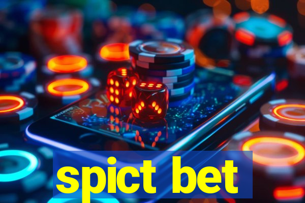 spict bet