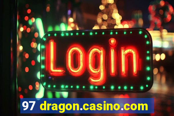 97 dragon.casino.com