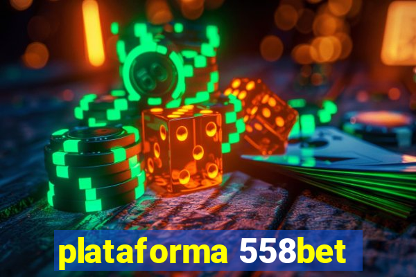 plataforma 558bet