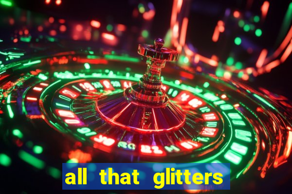 all that glitters slot machine