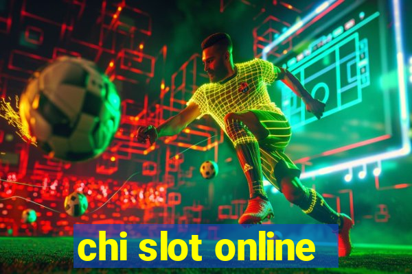 chi slot online