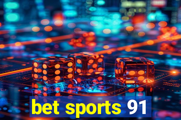 bet sports 91