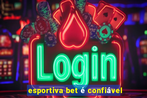 esportiva bet é confiável