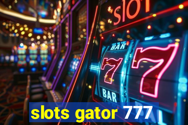 slots gator 777