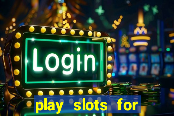 play slots for money online