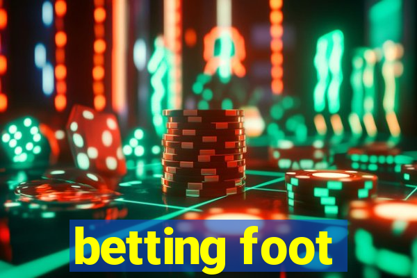 betting foot