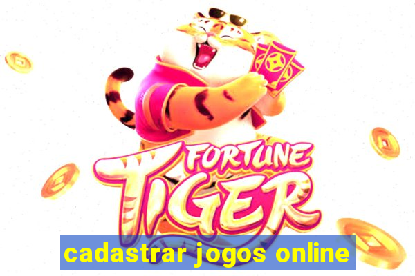 cadastrar jogos online