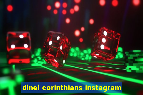 dinei corinthians instagram