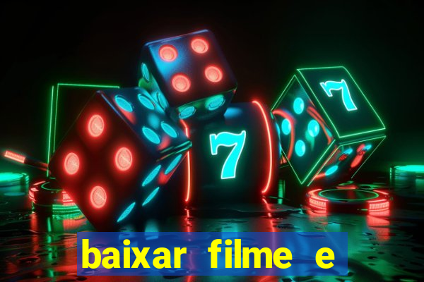 baixar filme e s茅ries mp4