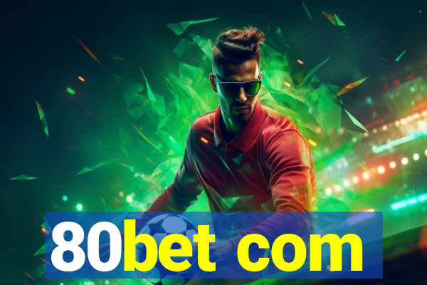 80bet com