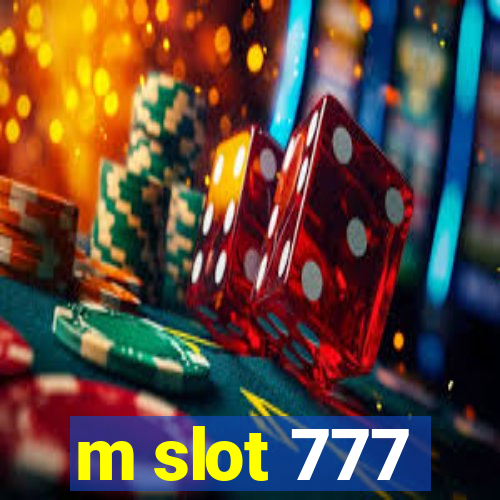 m slot 777