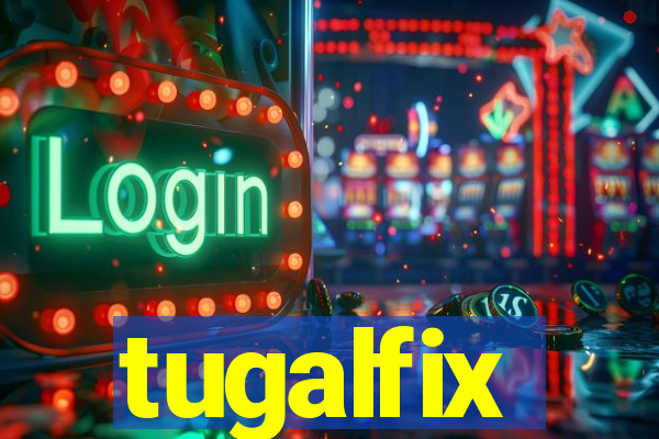 tugalfix