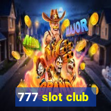 777 slot club