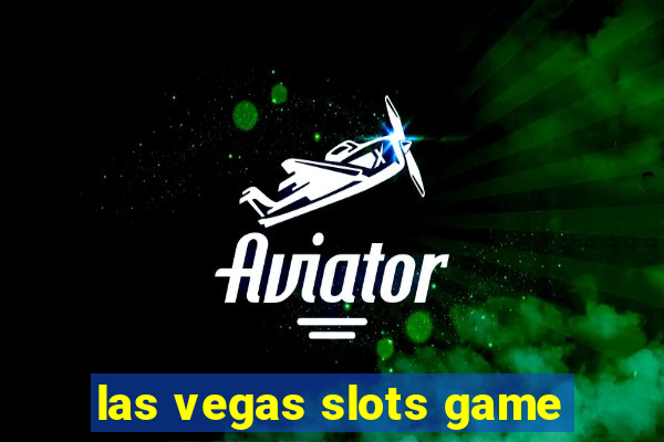 las vegas slots game