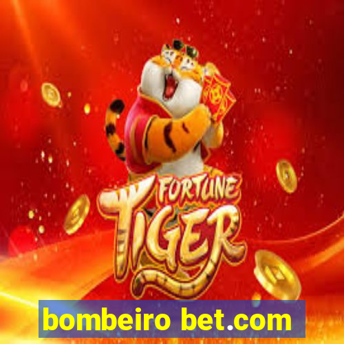 bombeiro bet.com