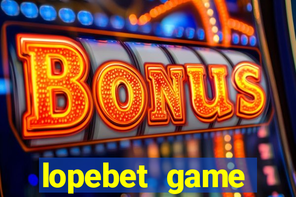 lopebet game download apk