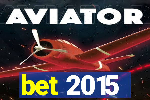 bet 2015