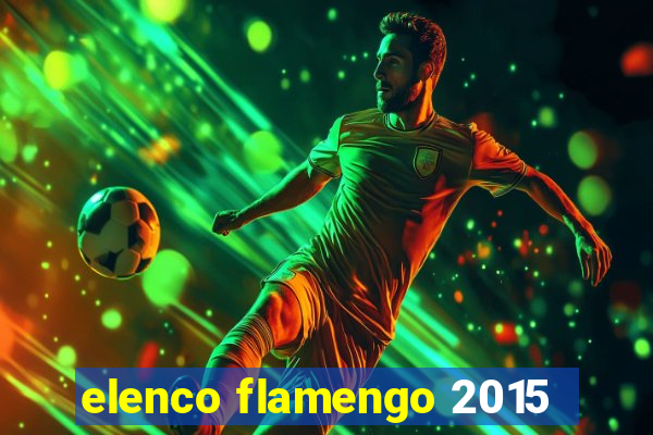 elenco flamengo 2015