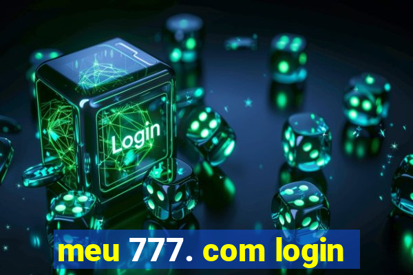 meu 777. com login