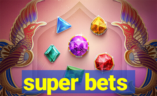 super bets