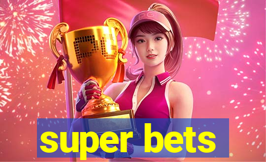 super bets