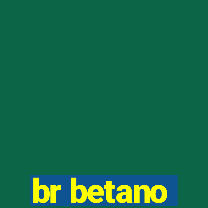 br betano